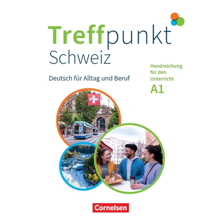 Treffpunkt Schweiz Handreichung für den Unterricht als Download A1