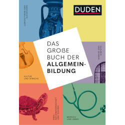 Das große Buch der Allgemeinbildung. Grundwissen von A bis Z. Standardwerk von Geschichte und Wirtschaft bis Mathematik und Tech