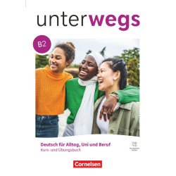 Unterwegs - Deutsch für Alltag, Uni und Beruf - Allgemeine Ausgabe - B2: Gesamtband