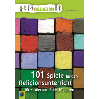 101 Spiele für den Religionsunterricht