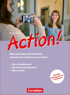 Action! Film und Video im Unterricht