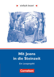 Mit Jeans in die Steinzeit