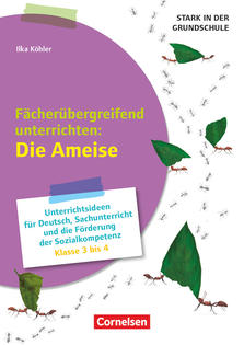 Fächerübergreifend unterrichten: Die Ameise