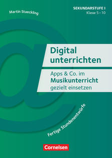 Apps & Co. im Musikunterricht gezielt einsetzen