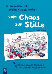  So bekomme ich meine Klasse ruhig - vom Chaos zur