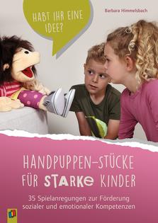  Handpuppen-Stücke für starke Kinder. 35 Spielanre
